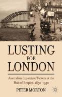 Lusting for London di P. Morton edito da Palgrave Macmillan