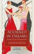Adorned In Dreams di Elizabeth Wilson edito da Bloomsbury Publishing Plc