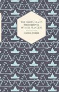 The Fortunes and Misfortunes of Moll Flanders di Daniel Defoe edito da Pomona Press