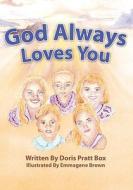 God Always Loves You di Doris Pratt Box edito da Pleasant Word