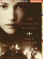 The German Woman di Paul Griner edito da Brilliance Corporation