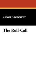 The Roll-Call di Arnold Bennett edito da Wildside Press
