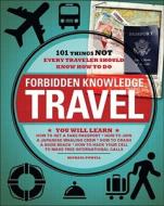 101 Things Not Every Traveler Should Know How To Do di Michael Powell edito da Adams Media Corporation