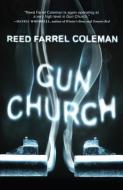 Gun Church di Reed Farrel Coleman edito da TYRUS BOOKS