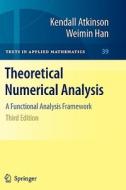Theoretical Numerical Analysis di Kendall Atkinson, Weimin Han edito da Springer New York