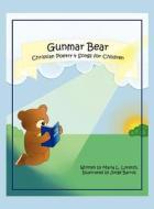 Gunmar Bear: Christian Poetry & Songs for Children di Maria L. Lorenzi edito da Publish America