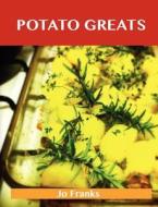 Potato Greats di Jo Franks edito da Emereo Publishing