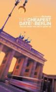 THE CHEAPEST DATE IN BERLIN di Joanna Schultz edito da Trafford Publishing