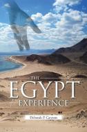 The Egypt Experience di Deborah P. Cannon edito da AUTHORHOUSE