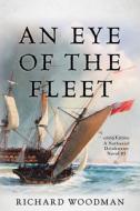 An Eye of the Fleet: A Nathaniel Drinkwater Novel di Richard Woodman edito da MCBOOKS PR