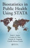 Biostatistics in Public Health Using STATA di Erick L. Suarez, Cynthia M. Perez, Graciela M. Nogueras, Camille Moreno-Gorrin edito da Taylor & Francis Inc