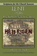 The Gift of New Creation: A Lenten Study Based on the Revised Common Lectionary di Thomas Ehrich, Nan Duerling edito da Abingdon Press