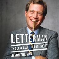 Letterman: The Last Giant of Late Night di Jason Zinoman edito da HarperAudio
