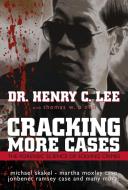 Cracking More Cases di Henry C. Lee, Thomas W. O'Neil edito da Prometheus Books