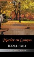 Murder on Campus di Hazel Holt edito da Coffeetown Press