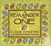 A Remainder of One di Elinor J. Pinczes edito da PERFECTION LEARNING CORP