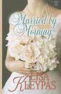 Married by Morning di Lisa Kleypas edito da Center Point
