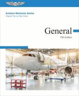 Aviation Mechanic Series: General di Aviation Mechanic Series Editorial Team, Dale Crane edito da AVIATION SUPPLIES & ACADEMICS