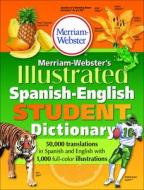 Merriam-Webster's Illustrated Spanish-English Student Dictionary edito da Perfection Learning