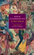 Berlin Alexanderplatz di Alfred Döblin edito da Random House LCC US