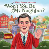 Won't You Be My Neighbour? di Fred Rogers, Luke Flowers edito da Quirk Books
