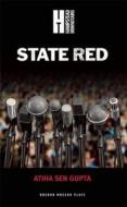 State Red di Atiha Sen Gupta edito da OBERON BOOKS