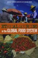 Ethical Sourcing in the Global Food System edito da Taylor & Francis Ltd