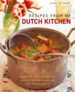 Recipes from My Dutch Kitchen di Janny de Moor edito da Anness Publishing