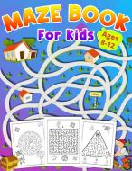 Maze Book For Kids Ages 8-12 di Olsson Foblood edito da Alin Cristian Cengher
