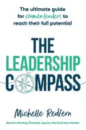 The Leadership Compass di Michelle Redfern edito da Major Street Publishing