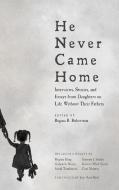 He Never Came Home edito da Agate Publishing