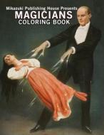 Magicians Coloring Book: Coloring Book Series di Mikazuki Publishing House edito da Mikazuki Publishing House