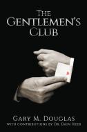 The Gentlemen's Club di Gary M. Douglas edito da ACCESS CONSCIOUSNESS PUB