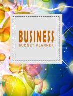 Business Budget Planner Ver.2: Monthly and Weekly Expense Tracker Bill Organizer Notebook Small Business Bookkeeping Money Personal Finance Journal P di Wendy T. Wren edito da Createspace Independent Publishing Platform