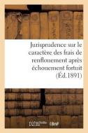Jurisprudence Sur Le Caract re Des Frais de Renflouement Apr s chouement Fortuit di Collectif edito da Hachette Livre - BNF