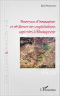 Processus d'innovation et résilience des exploitations agricoles à Madagascar di Eric Penot edito da Editions L'Harmattan