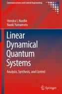 Linear-Dynamical Quantum Systems di Hendra Nurdin, Naoki Yamamoto edito da Springer-Verlag GmbH