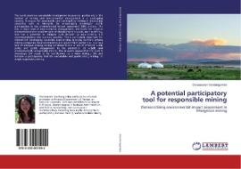 A potential participatory tool for responsible mining di Danaasuren Vandangombo edito da LAP Lambert Academic Publishing