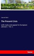 The Present Crisis di Samuel Nott edito da hansebooks