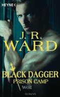 Wolf - Black Dagger Prison Camp 2 di J. R. Ward edito da Heyne Taschenbuch