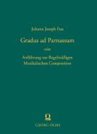 Gradus ad Parnassum oder Anführung zur Regelmäßigen Musikalischen Composition di Johann Joseph Fux edito da Georg Olms Verlag