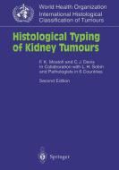 Histological Typing of Kidney Tumours di C. J. Jr. Davis, F. K. Mostofi edito da Springer Berlin Heidelberg