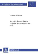 Mozart und seine Sänger di Christiane Schumann edito da Lang, Peter GmbH