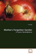 Mother's Forgotten Garden di C. D. Zim edito da VDM Verlag