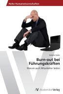 Burn-out bei Führungskräften di Evelyne Huber edito da AV Akademikerverlag