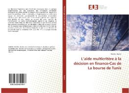 L'aide multicritère à la décision en finance-Cas de La bourse de Tunis di Wahiba Halimi edito da Editions universitaires europeennes EUE