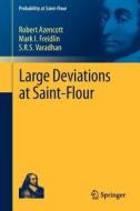 Large Deviations at Saint-Flour di Robert Azencott, Mark I. Freidlin, S. R. S. Varadhan edito da Springer Berlin Heidelberg