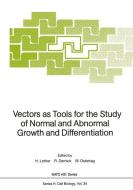 Vectors as Tools for the Study of Normal and Abnormal Growth and Differentiation edito da Springer Berlin Heidelberg