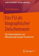 Das FSJ als biographischer Zwischenraum di Merle Hinrichsen edito da Springer-Verlag GmbH