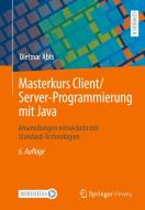 Masterkurs Client/Server-Programmierung mit Java di Dietmar Abts edito da Springer-Verlag GmbH